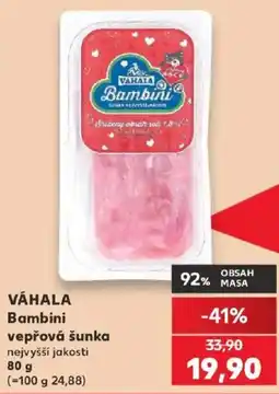 Kaufland Váhala bambini vepřová šunka nabídka