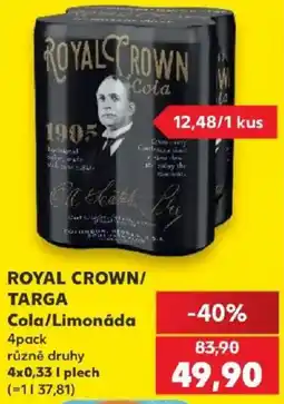 Kaufland Royal Crown/ Targa Cola/Limonáda nabídka