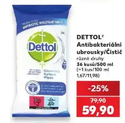 Kaufland Dettol Antibakteriální ubrousky/Čistič nabídka