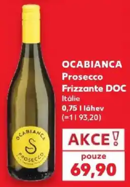 Kaufland Ocabanica Prosecco Frizzante DOC nabídka