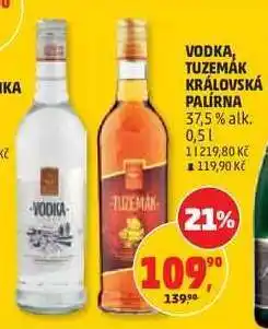 Penny Market VODKA, TUZEMÁK KRÁLOVSKÁ PALÍRNA nabídka