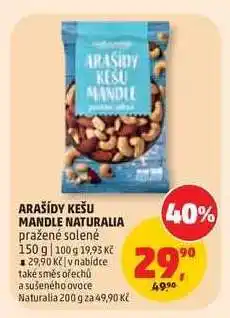 Penny Market ARAŠÍDY KEŠU MANDLE NATURALIA nabídka