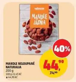 Penny Market MANDLE NELOUPANÉ NATURALIA nabídka