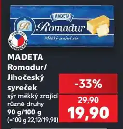 Kaufland MADETA Romadur/ Jihočeský syreček nabídka