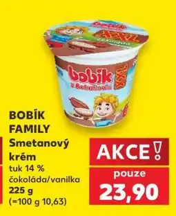 Kaufland BOBÍK FAMILY Smetanový krém nabídka