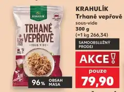 Kaufland Krahulík Trhané vepřové Sous-vide nabídka