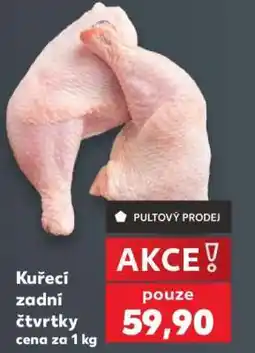 Kaufland Kuřecí zadní čtvrtky nabídka