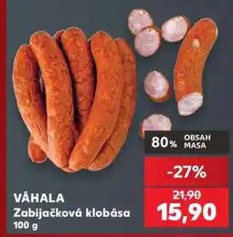 Kaufland VÁHALA Zabijačková klobása 100 g nabídka