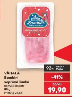 Kaufland VÁHALA Bambini vepřová šunka nejvyšší jakosti nabídka