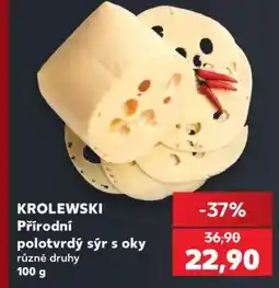 Kaufland KROLEWSKI Přírodní polotvrdý sýr s oky nabídka