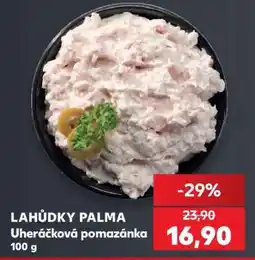 Kaufland LAHŮDKY PALMA Uheráčková pomazánka 100 g nabídka