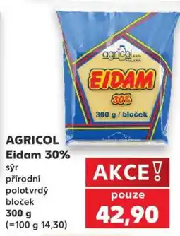 Kaufland AGRICOL Eidam 30% nabídka