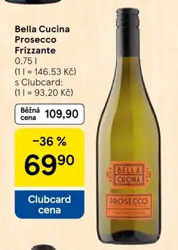 Tesco Bella Cucina Prosecco Frizzante nabídka