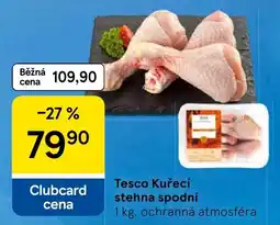 Tesco Tesco Kuřecí stehna spodní nabídka