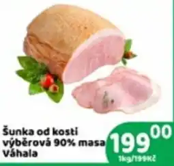 Brněnka Váhala šunka od kosti výběrová 90% masa nabídka