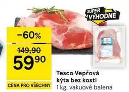 Tesco Tesco Vepřová kýta bez kosti nabídka