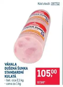 Makro VÁHALA DUŠENÁ ŠUNKA STANDARDNÍ KULATÁ nabídka