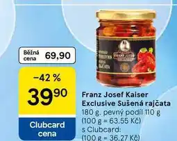 Tesco Franz Josef Kaiser Exclusive Sušená rajčata, 180 g. pevný podíl 110 g nabídka
