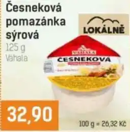 Konzum Váhala česneková pomazánka sýrová nabídka