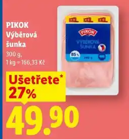 Lidl PIKOK VÝBĚROVÁ ŠUNKA nabídka
