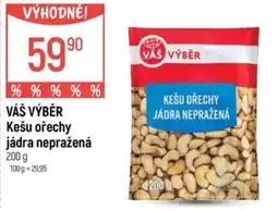 Globus Váš výběr kešu ořechy jádra nepražená nabídka