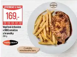 Globus Farm Frites vepřová krkovice v bbq omáčce s hranolky nabídka