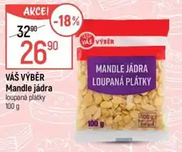 Globus Váš výběr mandle jádra loupaná plátky nabídka
