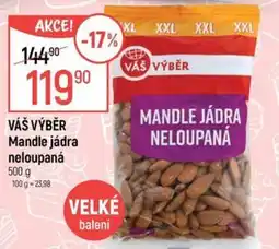 Globus Váš výběr mandle jádra neloupaná nabídka