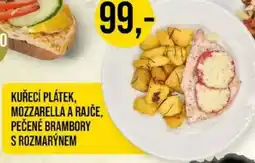 Jip Kuřecí plátek, mozzarella a rajče, pečené brambory s rozmarýnem nabídka