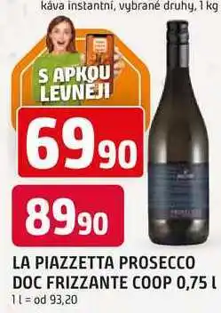 Trefa LA PIAZZETTA PROSECCO DOC FRIZZANTE COOP nabídka