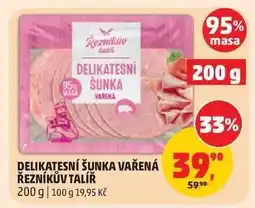 Penny Market Delikatesní šunka vařená Řezníkův talíř nabídka