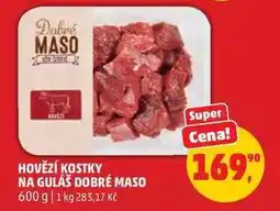 Penny Market HOVĚZÍ KOSTKY NA GULÁŠ DOBRÉ MASO nabídka
