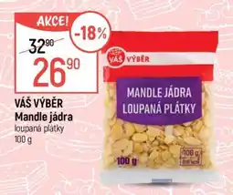 Globus Váš Výběr Mandle jádra loupaná plátky nabídka