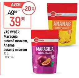 Globus VÁŠ VÝBĚR Maracuja sušená mrazem, Ananas sušený mrazem nabídka