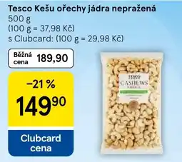 Tesco Tesco kešu ořechy jádra nepražená nabídka