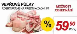 ZEMAN VEPŘOVÉ PŮLKY ROZBOURANÉ NA PŘEDNÍ A ZADNÍ 1/4 nabídka