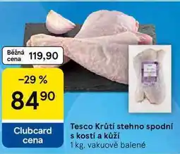 Tesco Tesco Krůtí stehno spodní s kostí a kůží nabídka