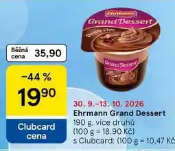 Tesco Ehrmann Grand Dessert 190 g, více druhů nabídka