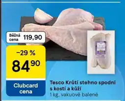 Tesco Tesco Krůtí stehno spodní s kostí a kůží nabídka