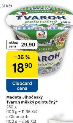 Tesco Madeta Jihočeský Tvaroh měkký polotučný nabídka