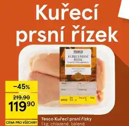Tesco Tesco Kuřecí prsní řízky, 1 kg, chlazené nabídka