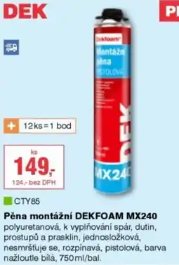 DEK DEKFOAM MX240 Pěna montážn nabídka