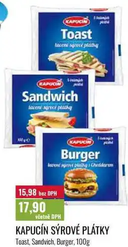 Ratio KAPUCÍN SÝROVÉ PLÁTKY, Toast, Sandvich, Burger nabídka