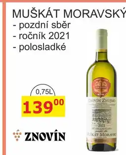 BENE Nápoje ZNOVÍN ZNOJMO 0,75L MUŠKÁT MORAVSKÝ pozdní sběr - ročník 2021,polosladké nabídka