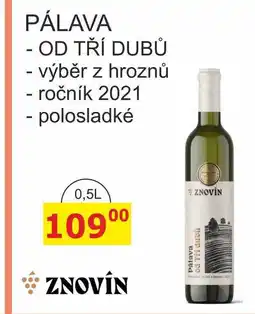 BENE Nápoje ZNOVÍN ZNOJMO 0,5L PÁLAVA OD TŘÍ DUBŮ - výběr z hroznů, ročník 2021 - polosladké nabídka