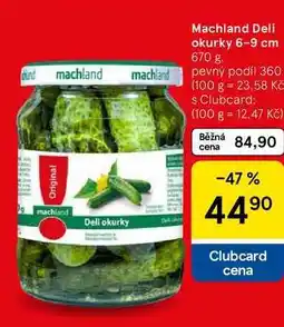 Tesco Machland Deli okurky 6-9 cm, 670 g. pevný podíl 360 nabídka