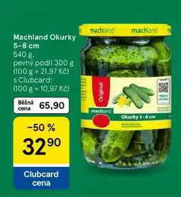 Tesco Machland Okurky 5-8 cm, 540 g. pevný podíl 300 g nabídka