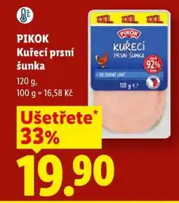 Lidl PIKOK KUŘECÍ PRSNÍ ŠUNKA nabídka