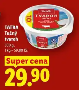 Lidl TATRA Tučný tvaroh nabídka