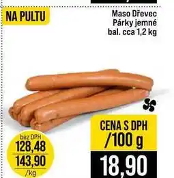 Jip Maso Dřevec Párky jemné bal. cca 1,2 kg 100g nabídka